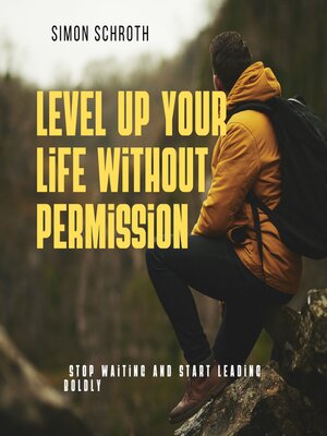 cover image of Level Up Your Life Without Permission